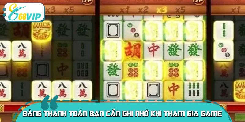 Bảng thanh toán bạn cần ghi nhớ khi tham gia game